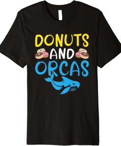 Donuts and Orcas Donuts Lover Orca Whale Premium T-Shirt