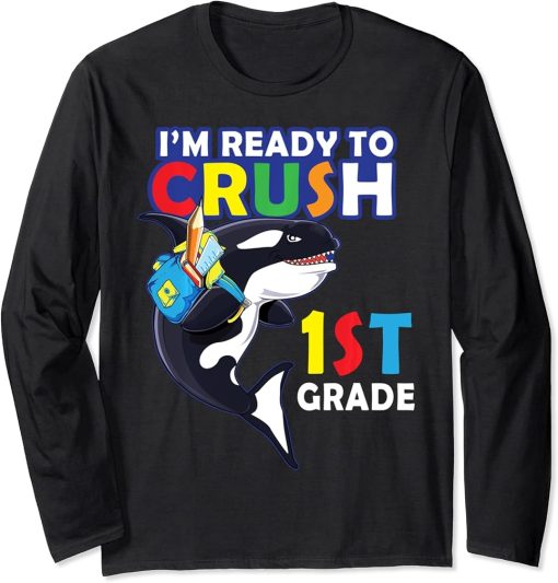 Back To School I"m Ready To Crush 1st Grade Orca Whale Shirt Long Sleeve T-Shirt